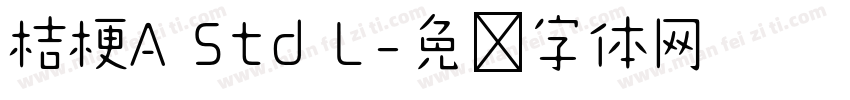 桔梗A Std L字体转换
